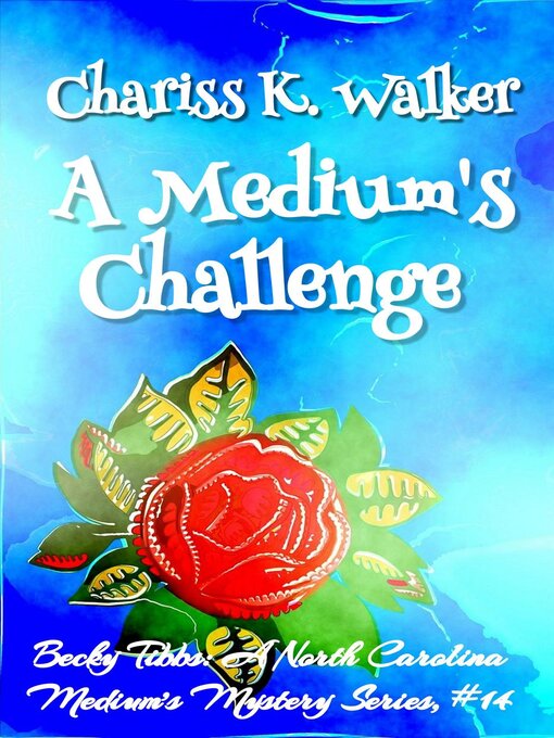 Title details for A Medium's Challenge by Chariss K. Walker - Available